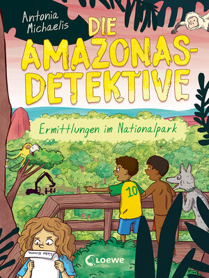 cover image of Die Amazonas-Detektive (Band 4)--Ermittlungen im Nationalpark